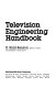 Television engineering handbook /