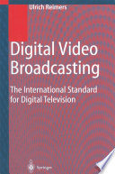Digital video broadcasting (DVB) : the international standard for digital television /