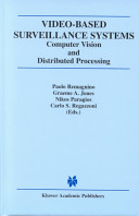 Video-based surveillance systems : computer vision and distributed processing /