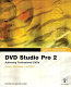 DVD Studio Pro 2 : [authoring professional DVDs] /