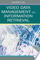 Video data management and information retrieval /