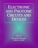 Electronic and photonic circuits and devices /
