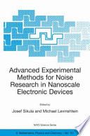 Advanced experimental methods for noise research in nanoscale electronic devices /