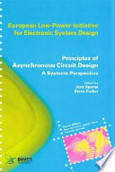 Principles of asynchronous circuit design : a systems perspective /