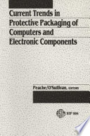 Current trends in protective packaging of computers and electronic components /