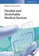 Flexible and stretchable medical devices /