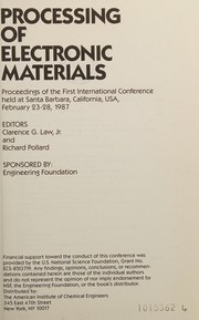 Processing of electronic materials : proceedings of the First International Conference held at Santa Barbara, California, USA, February 23-28, 1987 /