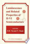 Luminescence and related properties of II-VI semiconductors /