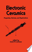 Electronic ceramics : properties, devices, and applications /