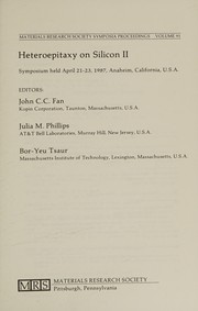 Heteroepitaxy on silicon II : symposium held April 21-23, 1987, Anaheim, California, U.S.A. /