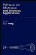 Polymers for electronic and photonic applications /