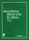 Properties of amorphous silicon and its alloys /