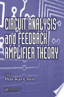 Circuit analysis and feedback amplifier theory /
