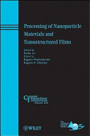 Processing of nanoparticle materials and nanostructured films /