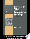 Handbook of silicon semiconductor metrology /