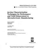 In-line characterization techniques for performance and yield enhancement in microelectronic manufacturing : 1-2 October 1997, Austin, Texas /