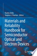 Materials and reliability handbook for semiconductor optical and electron devices /