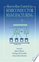 Run-to-run control in semiconductor manufacturing /