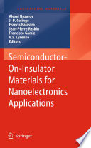 Semiconductor-on-insulator materials for nanoelectronics applications /