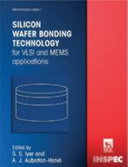 Silicon wafer bonding technology : for VLSI and MEMS applications /