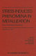 Stress-induced phenomena in metallization : third international workshop, Palo Alto, CA June 1995 /