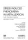 Stress-induced phenomena in metallization : Fourth International Workshop, Tokyo, Japan, June 1997 /