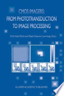 CMOS imagers : from phototransduction to image processing /