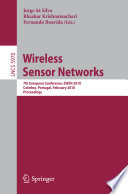 Wireless sensor networks : 7th European  Conference, EWSN 2010, Coimbra, Portugal, February 17-19, 2010 : proceedings /
