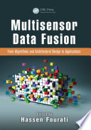 Multisensor data fusion : from algorithms and architectural design to applications /