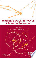 Wireless sensor networks : a networking perspective /