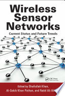 Wireless sensor networks : current status and future trends /