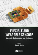Flexible and wearable sensors : materials, technologies, and challenges /