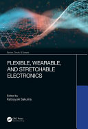 Flexible, wearable, and stretchable electronics /