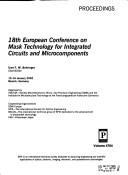 18th European Conference on Mask Technology for Integrated Circuits and Microcomponents : proceedings : 15-16 January 2002, Munich, Germany /