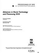 Advances in resist technology and processing XVIII : 26-28 February 2001, Santa Clara, USA /