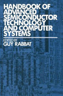 Handbook of advanced semiconductor technology and computer systems /