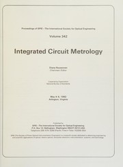 Integrated circuit metrology : May 4-5, 1982, Arlington, Virginia /