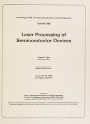 Laser processing of semiconductor devices : January 18-19, 1983, Los Angeles, California /