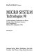 Micro system technologies 90 : 1st International Conference on   Micro Electro, Opto, Mechanic Systems and Components, Berlin, 10-13 September 1990 /