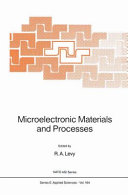 Microelectronic materials and processes : [proceedings of the NATO Advanced Study Institute on Microelectronic Materials and Processes, Il Ciocco, Castelvecchio Pascoli, Italy, June 30-July 11, 1986] /
