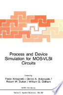 Process and device simulation for MOS-VLSI circuits /