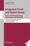 Integrated circuit and system design : power and timing modeling, optimization, and simulation, 20th international workshop, PATMOS 2010, Grenoble, France, September 7-10, 2010, Revised selected papers /