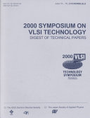 2000 Symposium on VLSI Technology : digest of technical papers : June 13-15, 2000, Honolulu /