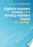 Digitally-assisted analog and analog-assisted digital IC design /