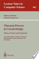 Theorem provers in circuit design : theory, practice, and experience : second international conference, TPCD '94, Bad Herrenalb, Germany, September 26-28, 1994 : proceedings /