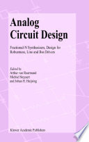 Analog circuit design : fractional-N synthesizers, design for robustness, line and bus drivers /