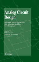 Analog circuit design : high-speed clock and data recovery, high-performance amplifiers, power management /