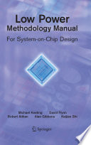 Low power methodology manual : for system-on-chip design /