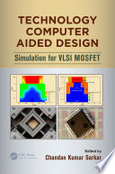 Technology computer aided design : simulation for VLSI MOSFET /