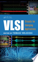 VLSI : circuits for emerging applications /